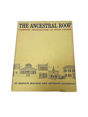 Ancestral Roof Book Macrae Ontario Historical Architecture HC DJ